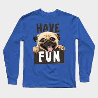 cute pug cartoon holding fun sign Long Sleeve T-Shirt